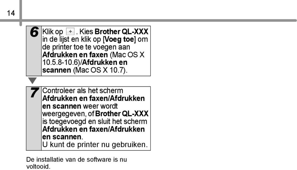 OS X 10.5.8-10.6)/Afdrukken en scannen (Mac OS X 10.7).