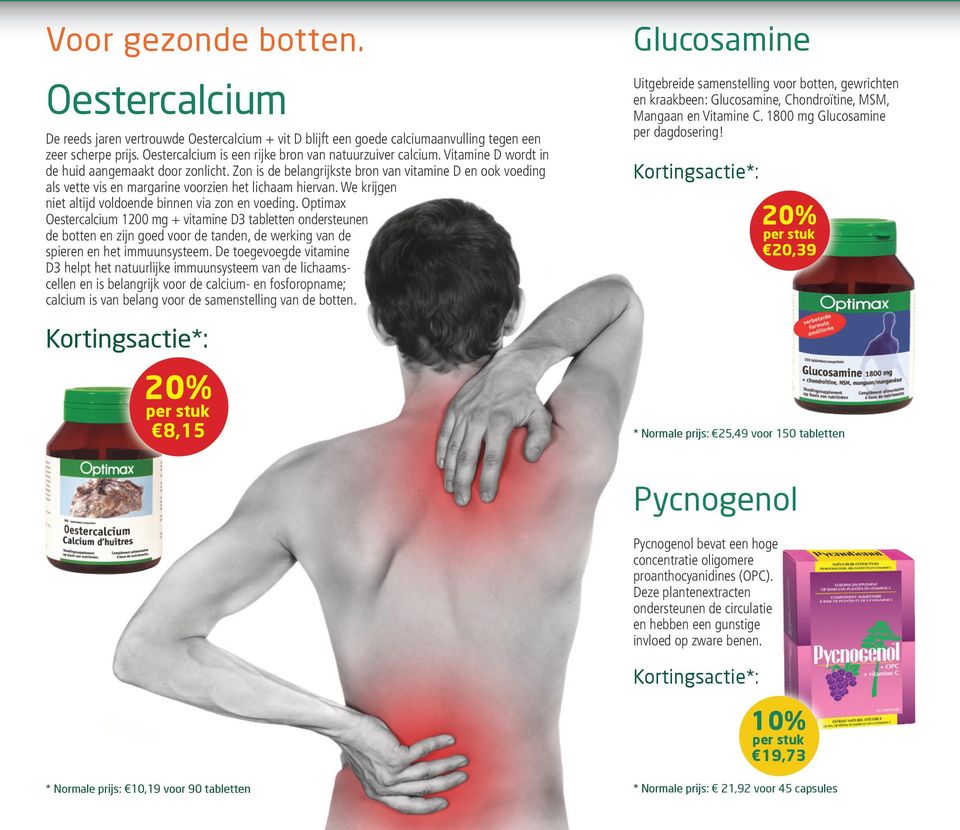 Zon is de belangrijkste bron van vitamine D en ook voeding als vette vis en margarine voorzien het lichaam hiervan. We krijgen niet altijd voldoende binnen via zon en voeding.