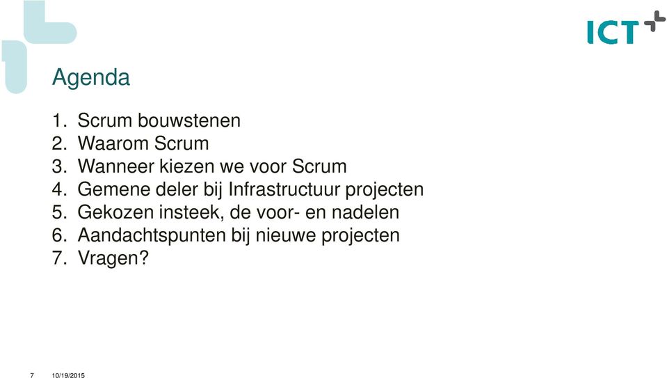 Gemene deler bij Infrastructuur projecten 5.