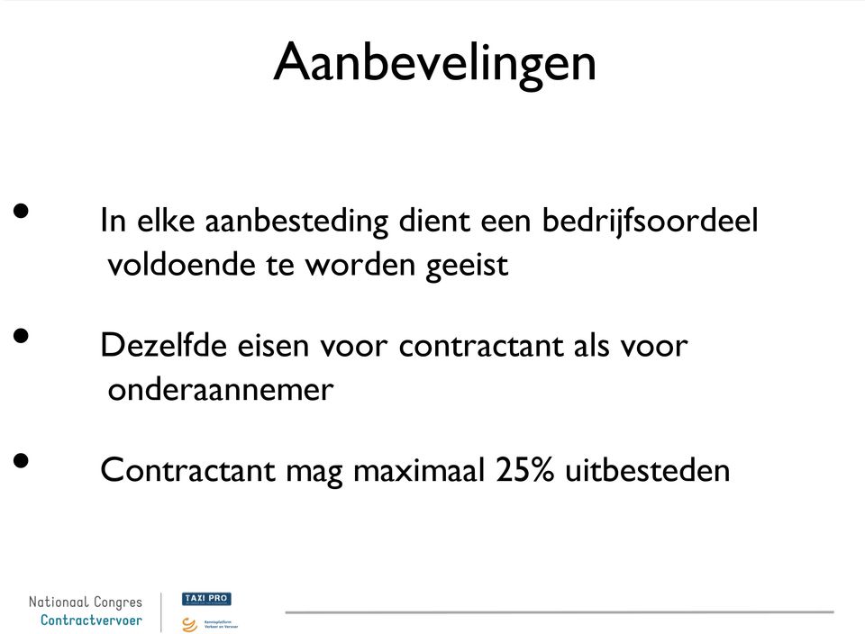 Dezelfde eisen voor contractant als voor