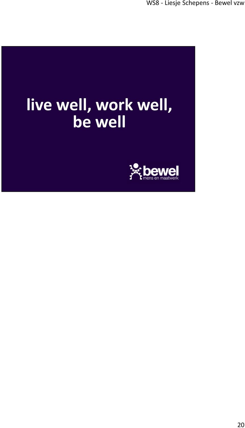 live well, work