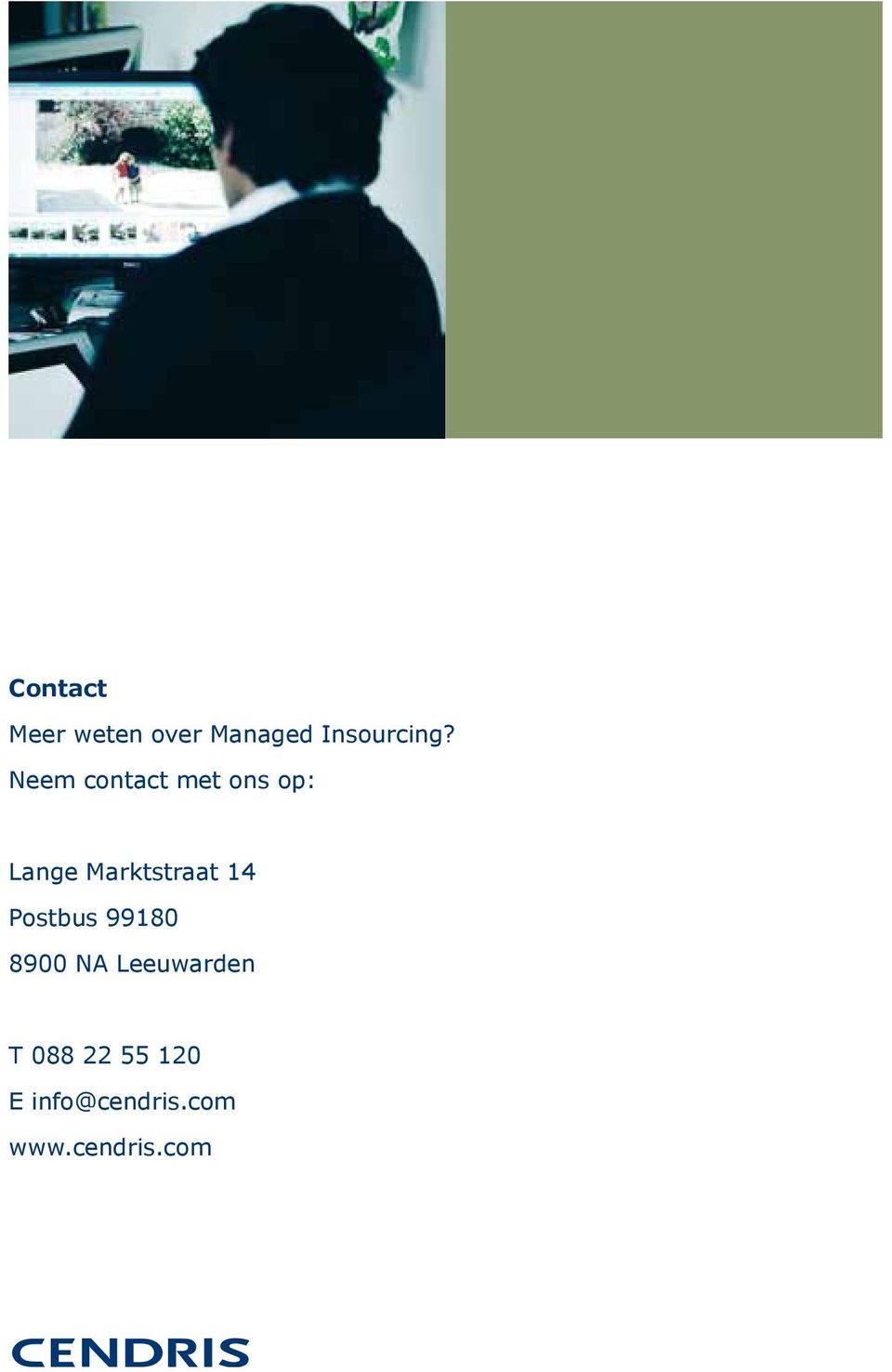 14 Postbus 99180 8900 NA Leeuwarden T 088