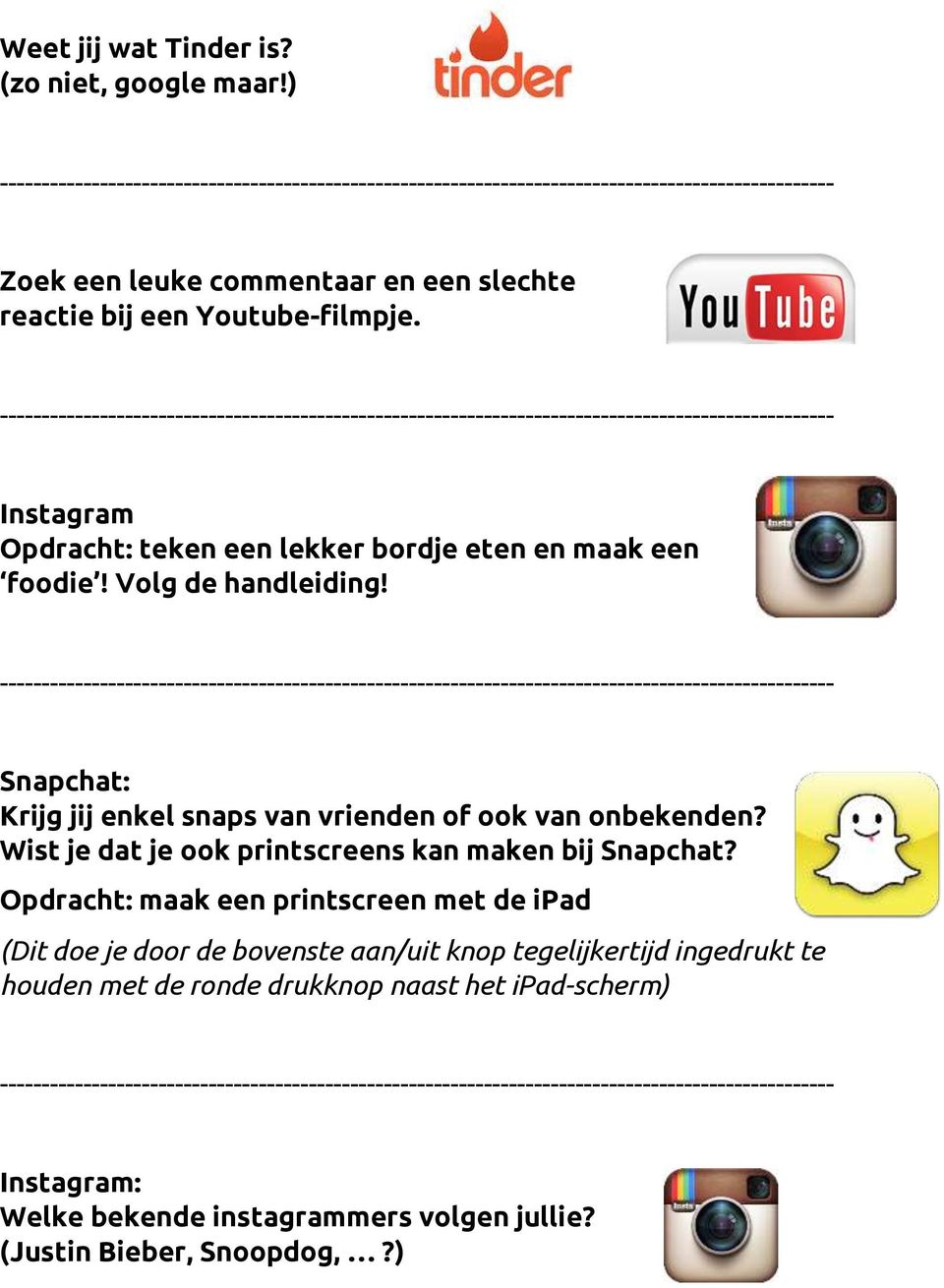 Snapchat: Krijg jij enkel snaps van vrienden of ook van onbekenden? Wist je dat je ook printscreens kan maken bij Snapchat?