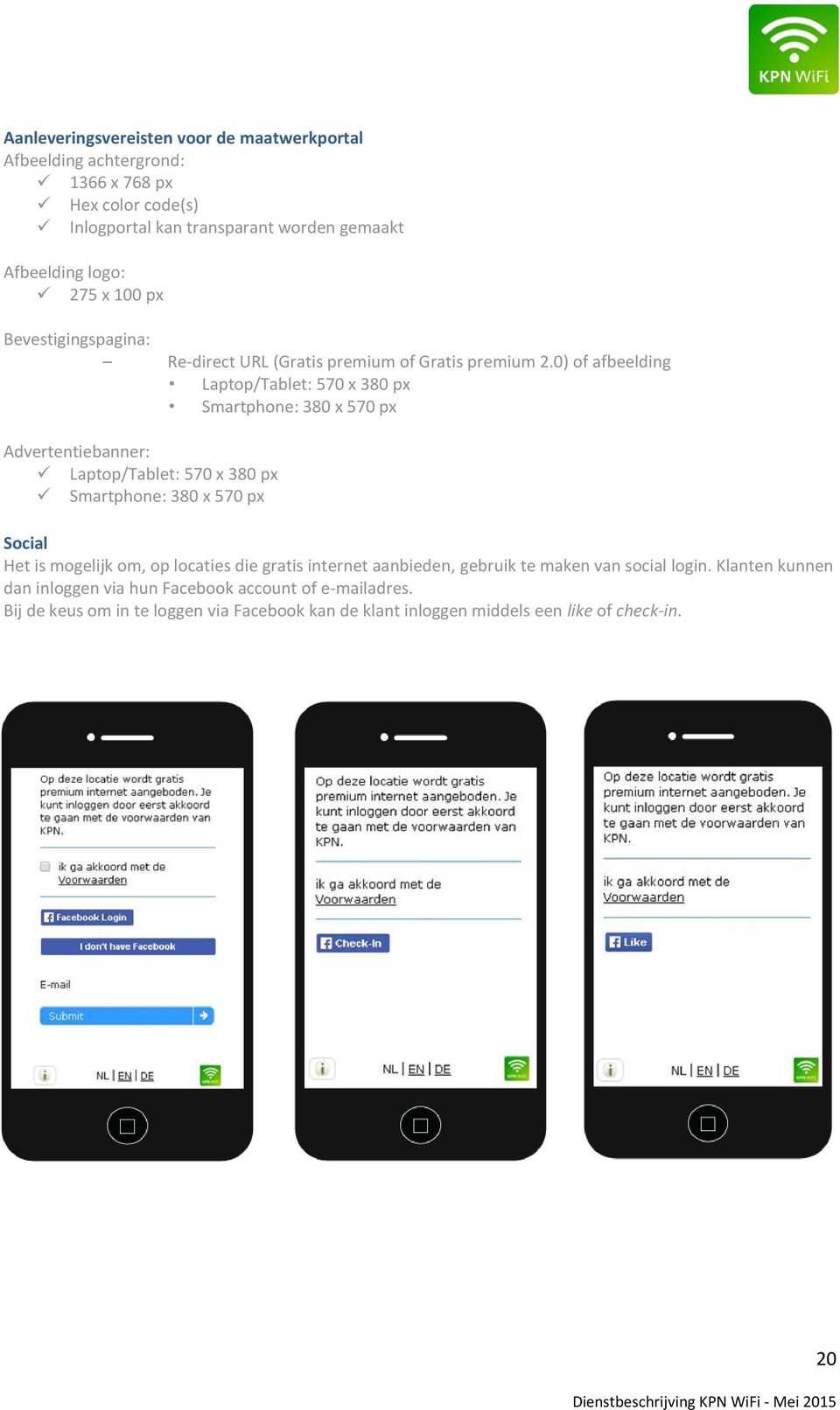 0) of afbeelding Laptop/Tablet: 570 x 380 px Smartphone: 380 x 570 px Advertentiebanner: Laptop/Tablet: 570 x 380 px Smartphone: 380 x 570 px Social Het is