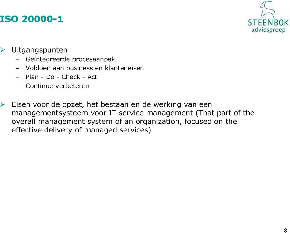 bestaan en de werking van een managementsysteem voor IT service management (That part of