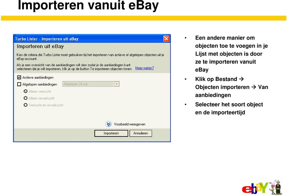 importeren vanuit ebay Klik op Bestand Objecten