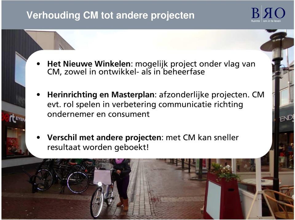 afzonderlijke projecten. CM evt.