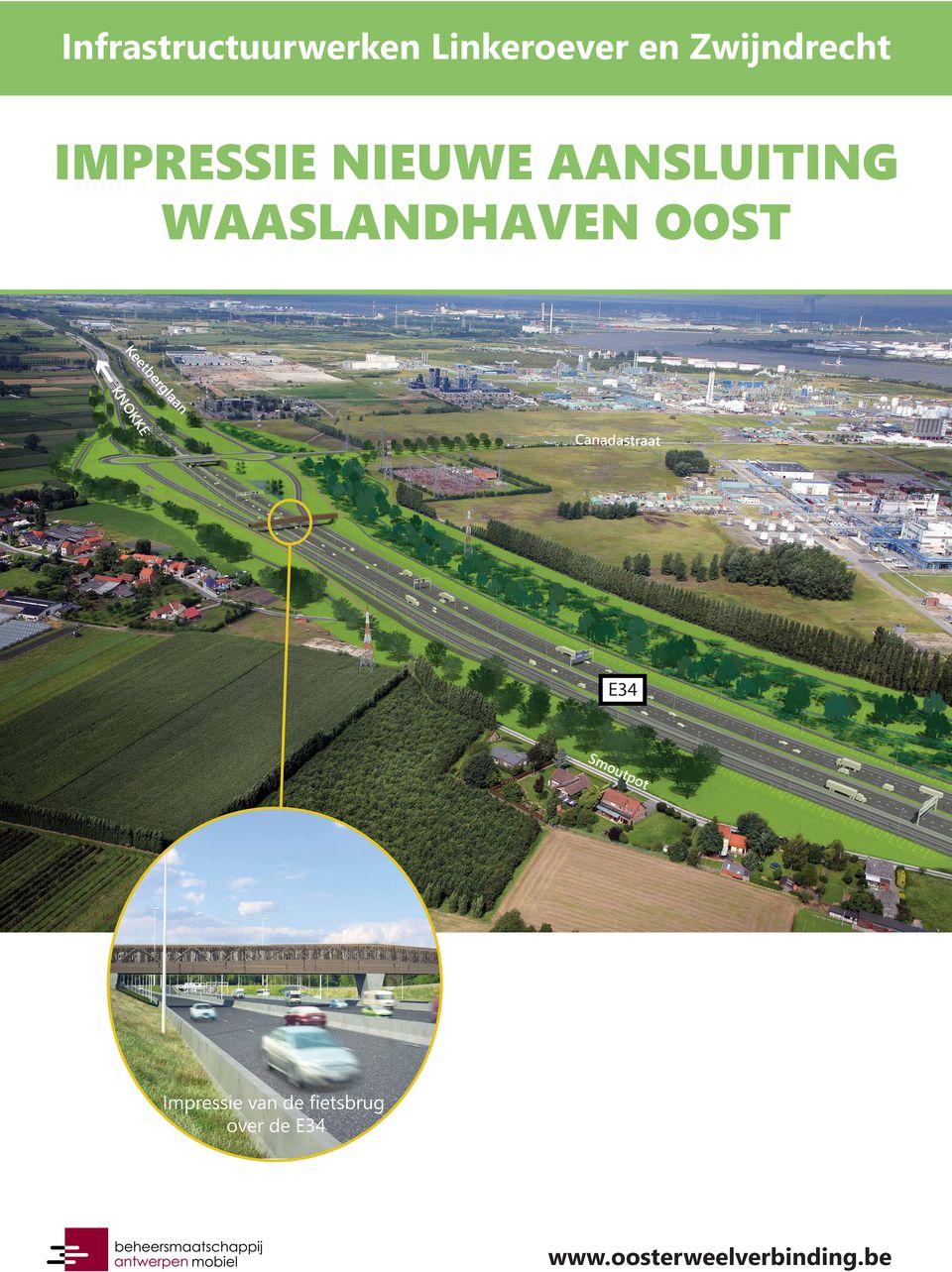 aansluiting van het lokale verkeer met de autosnelwegen Vanuit de Waaslandhaven zal het verkeer rechtstreeks de E34 richting de Liefkenshoektunnel kunnen oprijden De knoop van de R1 met de E17 wordt