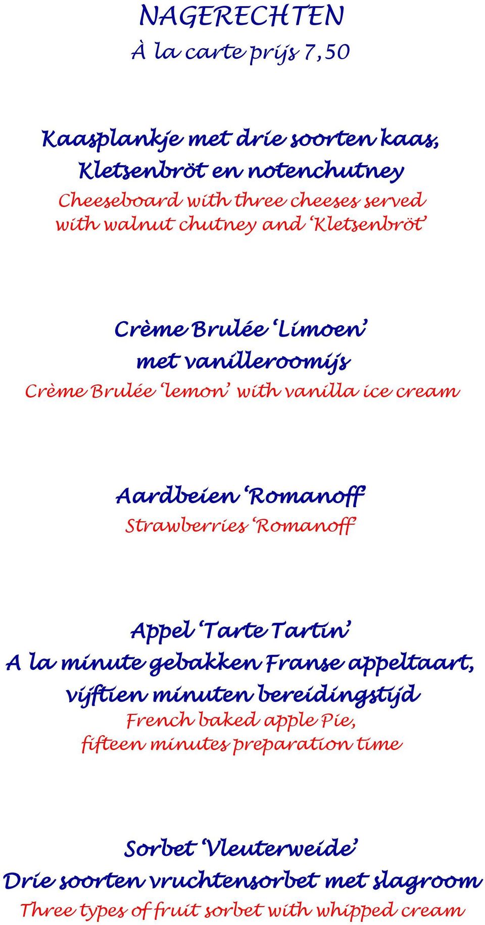 Strawberries Romanoff Appel Tarte Tartin A la minute gebakken Franse appeltaart, vijftien minuten bereidingstijd French baked apple Pie,