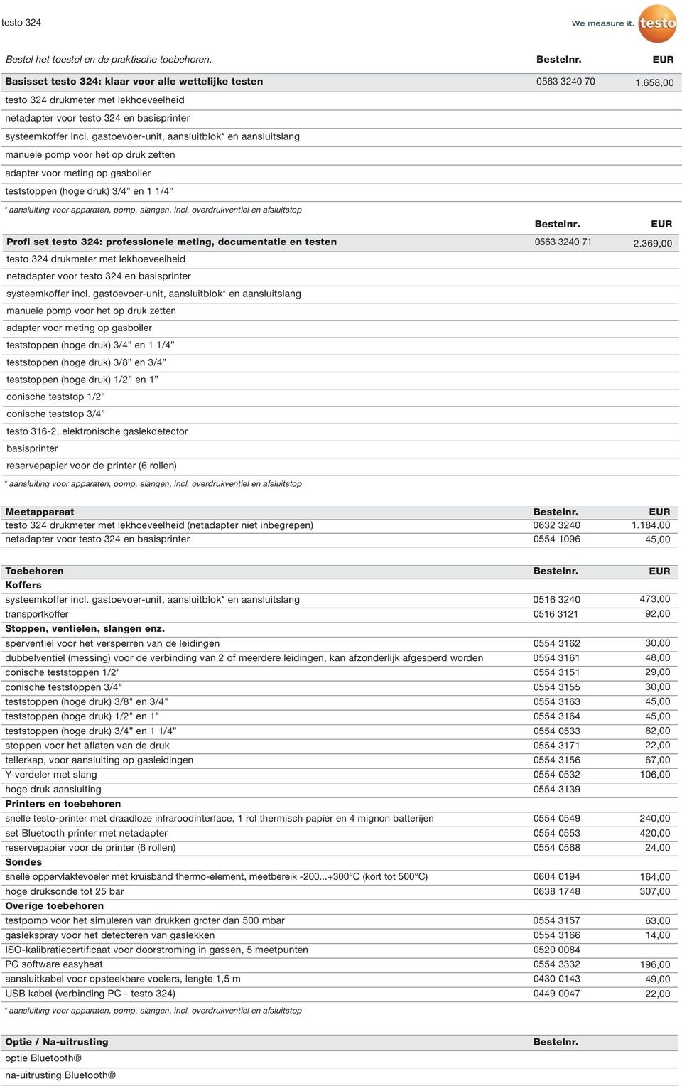 gastoevoer-unit, aansluitblok* en aansluitslang manuele pomp voor het op druk zetten adapter voor meting op gasboiler teststoppen (hoge druk) 3/4 en 1 1/4 * aansluiting voor apparaten, pomp, slangen,