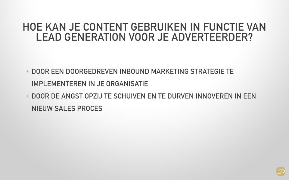 DOOR EEN DOORGEDREVEN INBOUND MARKETING STRATEGIE TE