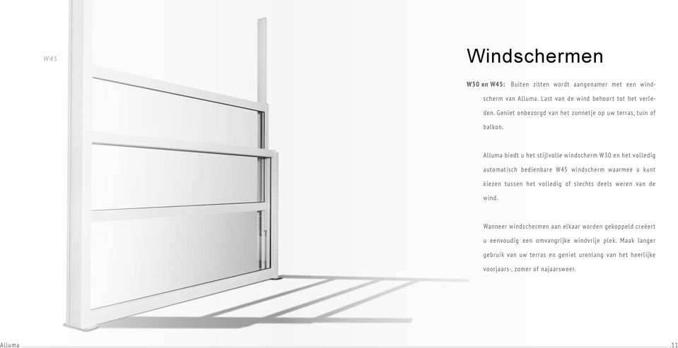 biedt u het stijlvolle windscherm W30 en het volledig automatisch bedienbare W45 windscherm waarmee u kunt kiezen tussen het volledig of