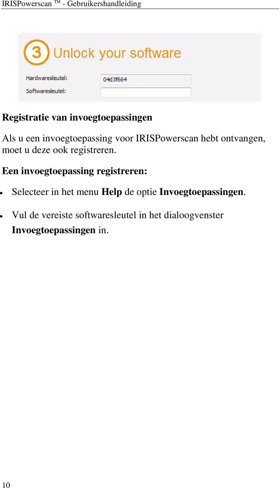 Een invoegtoepassing registreren: Selecteer in het menu Help de optie