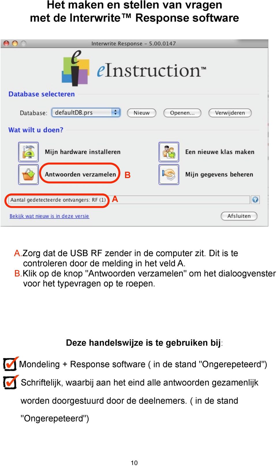 Klik op de knop "Antwoorden verzamelen" om het dialoogvenster voor het typevragen op te roepen.