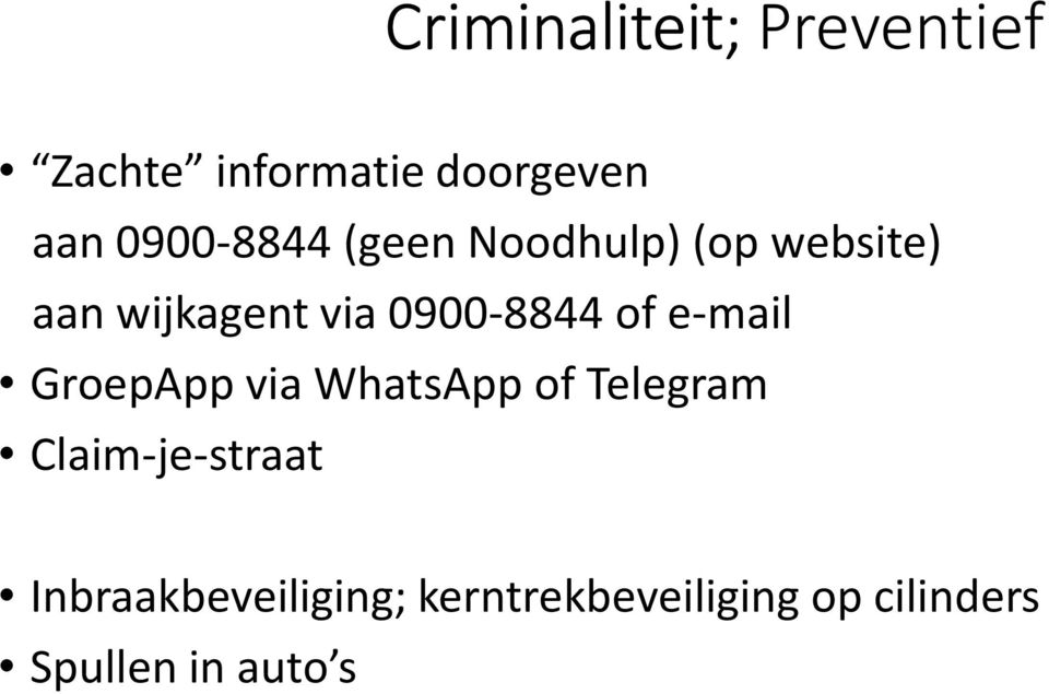 0900-8844 of e-mail GroepApp via WhatsApp of Telegram