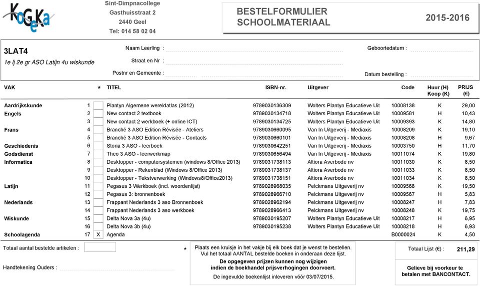 Mediaxis 000820 K,0 Branché ASO Edition Révisée - Contacts 8006600 Van In Uitgeverij - Mediaxis 0008208 H,6 6 8 Storia ASO - leerboek 8006422 Van In Uitgeverij - Mediaxis 0000 H,0 Theo ASO -