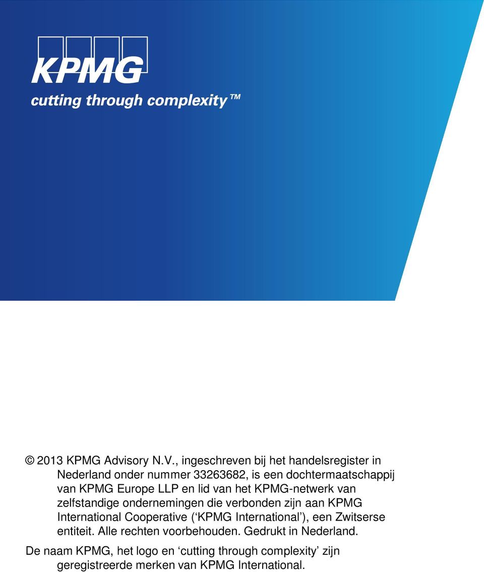 Europe LLP en lid van het KPMG-netwerk van zelfstandige ondernemingen die verbonden zijn aan KPMG International