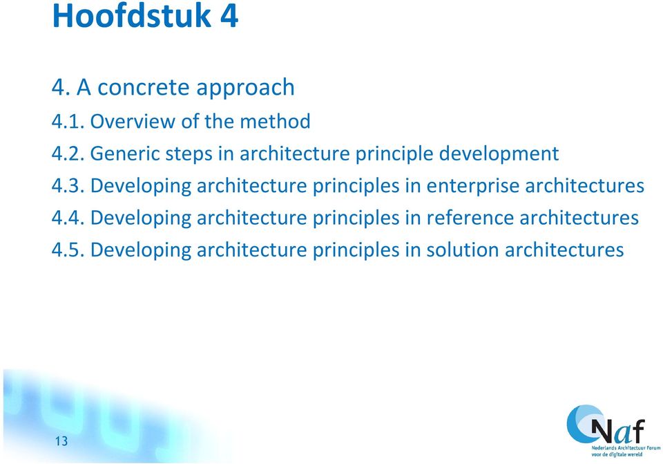 Developing architecture principles in enterprise architectures 4.