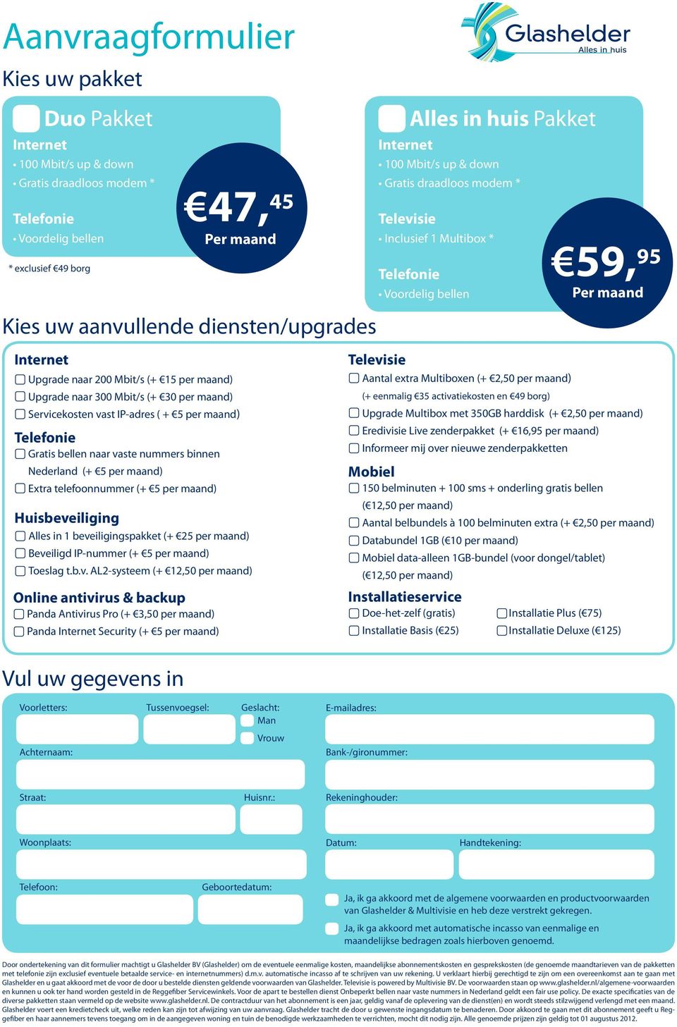 Nederland ( 5 per maand) Extra telefoonnummer ( 5 per maand) Huisbeve