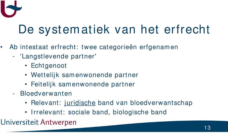 partner Feitelijk samenwonende partner - Bloedverwanten Relevant: