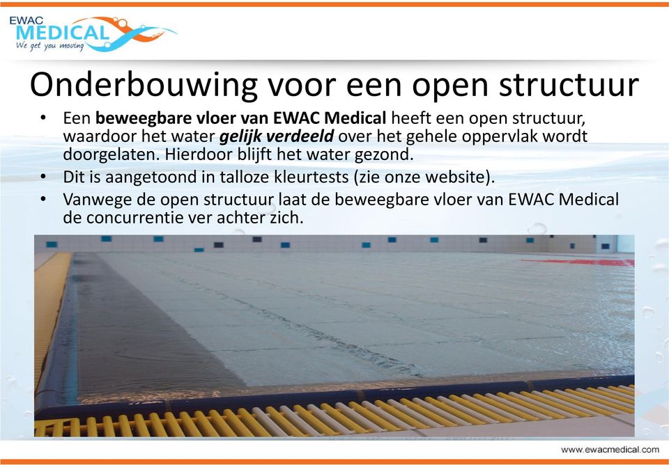 Hierdoor blijft het water gezond. Dit is aangetoond in talloze kleurtests (zie onze website).