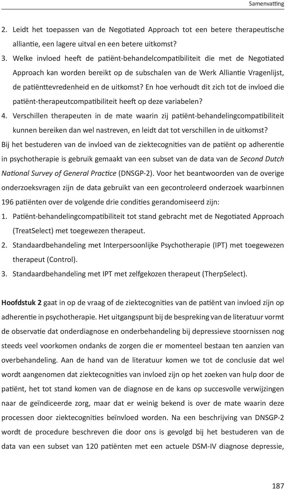 En hoe verhoudt dit zich tot de invloed die patiënt-therapeutcompatibiliteit heeft op deze variabelen? 4.