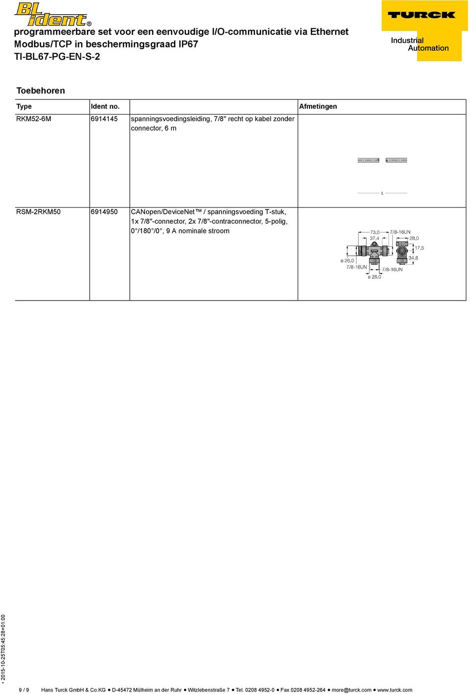 6914950 CANopen/DeviceNet / T-stuk, 1x 7/8"-connector, 2x 7/8"-contraconnector, 5-polig, 0 /180