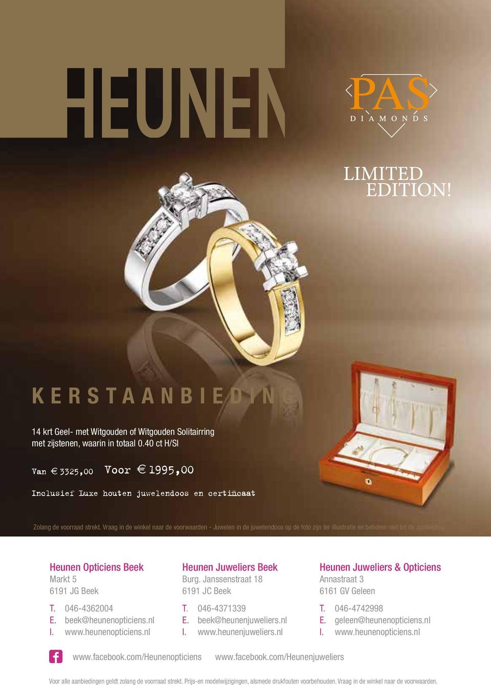 Vraag in de winkel naar de voorwaarden - Juwelen in de juwelendoos op de foto zijn ter illustratie en behoren niet tot de aanbieding Heunen Opticiens Beek Markt 5 6191 JG Beek T. 046-4362004 E.