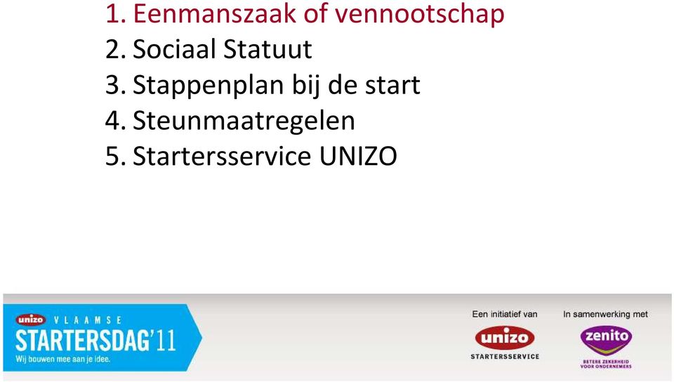 Stappenplan bij de start 4.