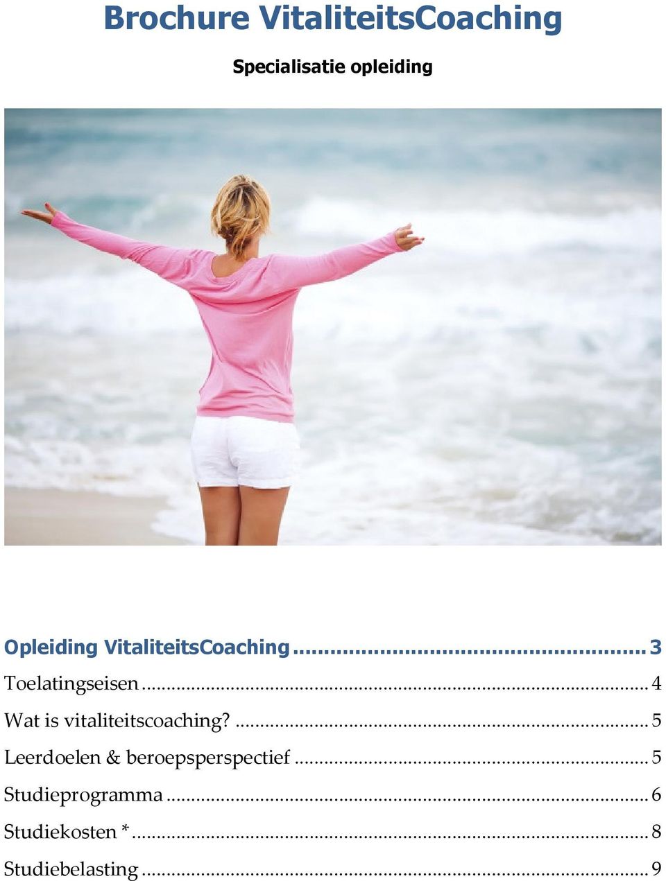 .. 4 Wat is vitaliteitscoaching?