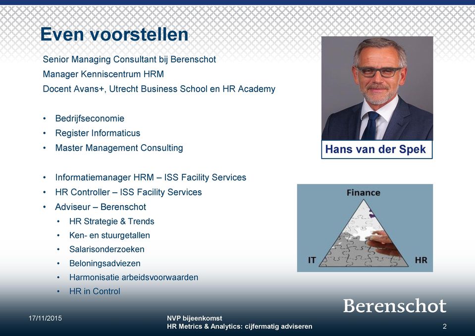 ISS Facility Services HR Controller ISS Facility Services Adviseur Berenschot HR Strategie & Trends Ken- en stuurgetallen