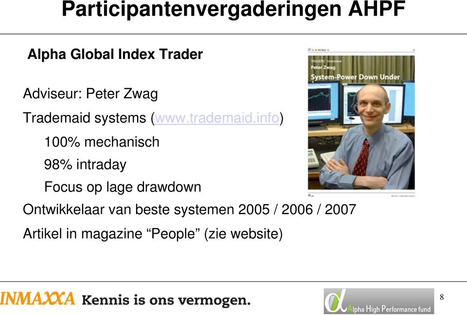 info) 100% mechanisch 98% intraday Focus op lage drawdown