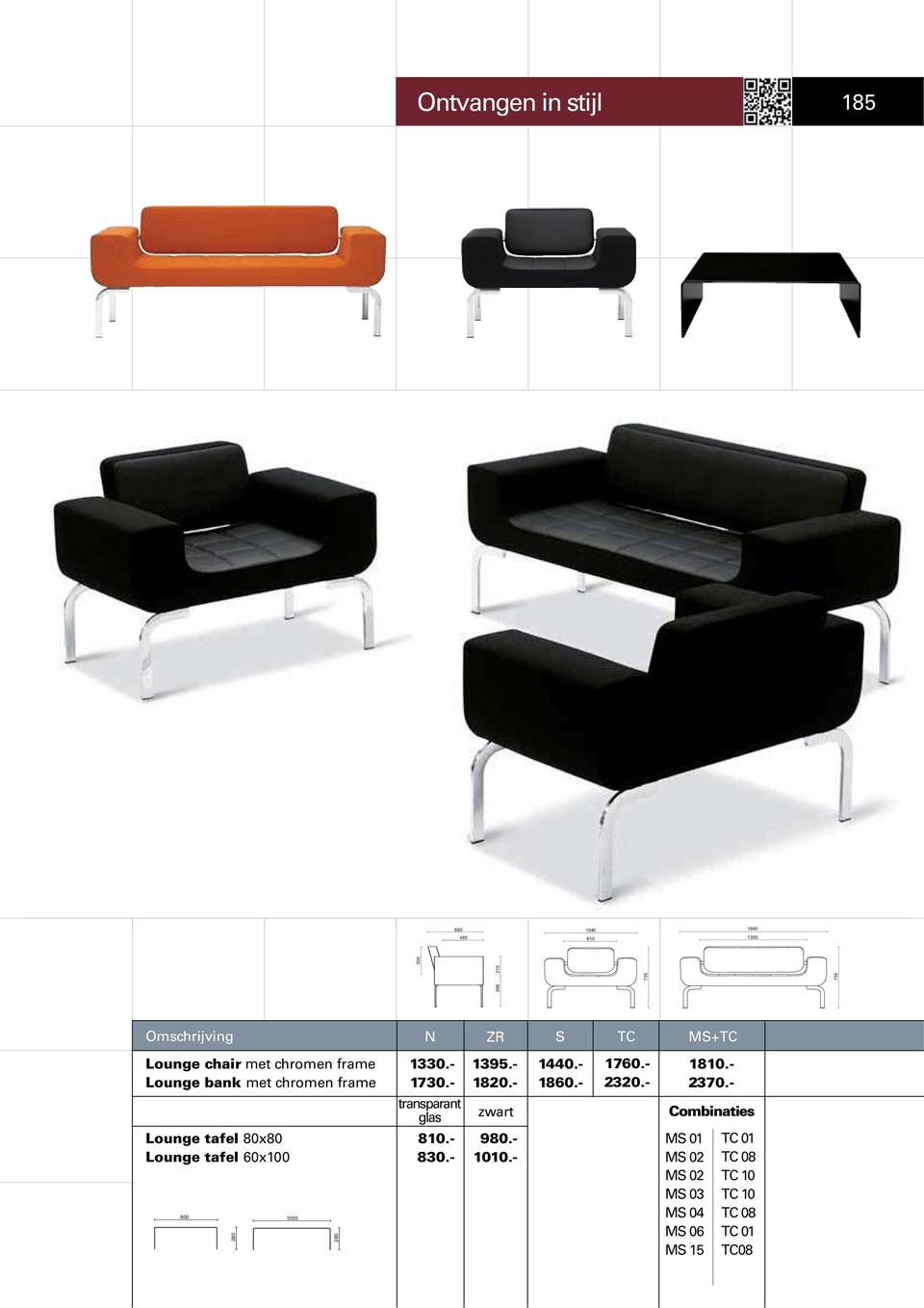 - transparant glas zwart Combinaties Lounge tafel 80x80 Lounge tafel 60x100 810.- 830.