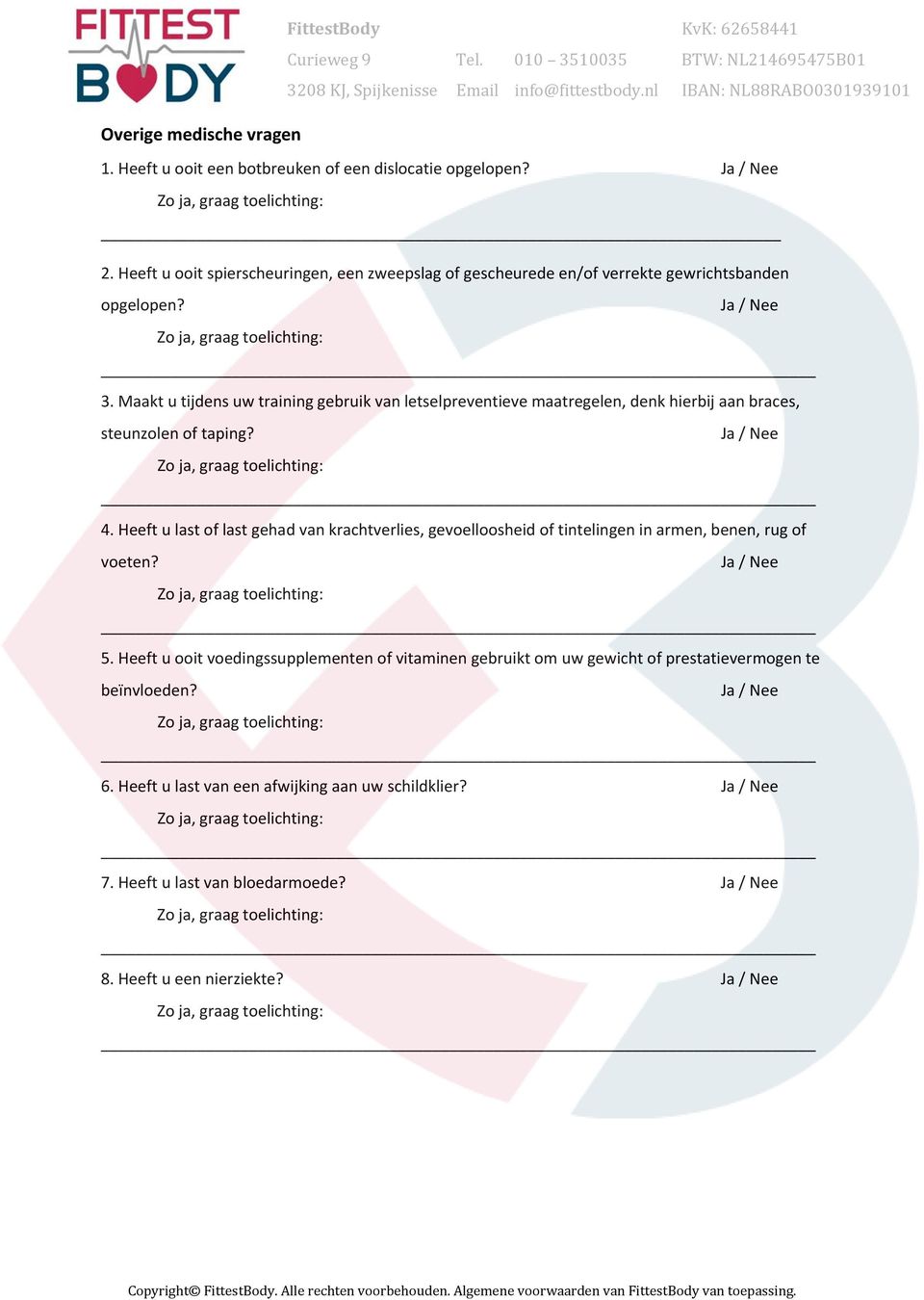 Maakt u tijdens uw training gebruik van letselpreventieve maatregelen, denk hierbij aan braces, steunzolen of taping? 4.