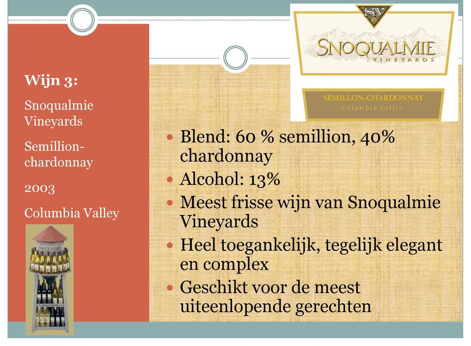 frisse wijn van Snoqualmie Vineyards Heel toegankelijk, tegelijk