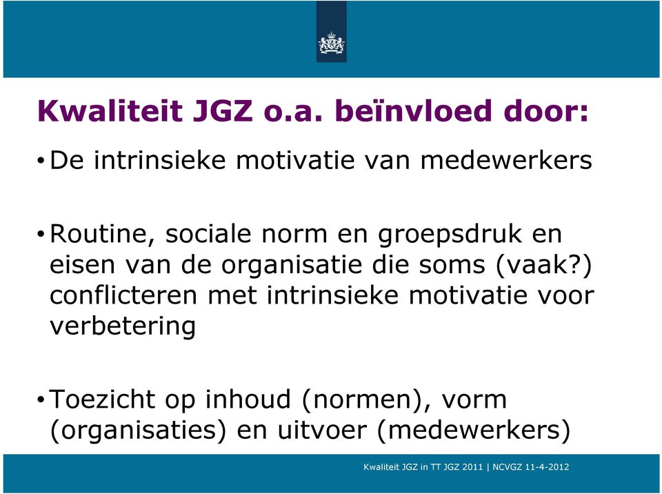 organisatie die soms (vaak?