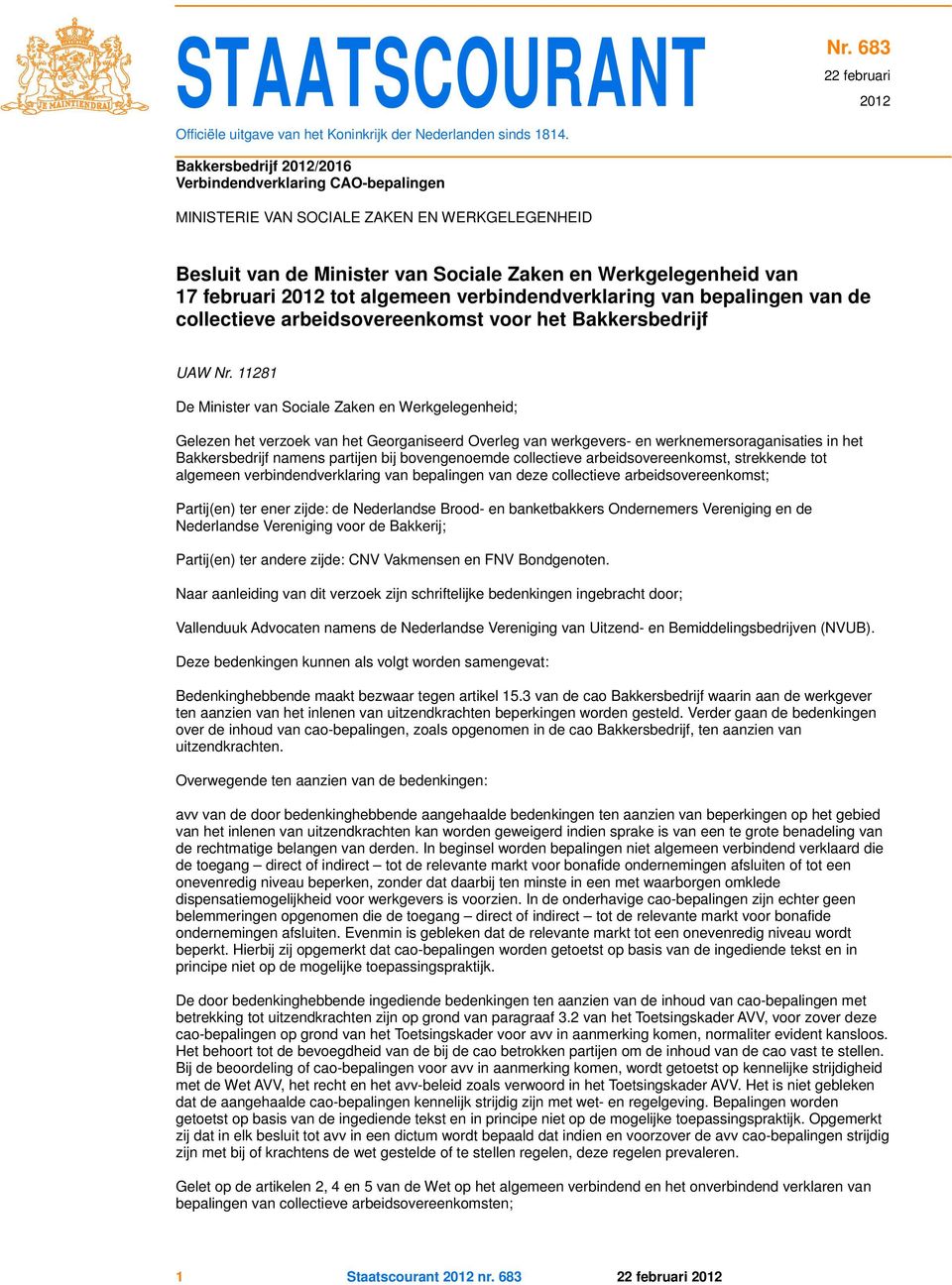 algemeen verbindendverklaring van bepalingen van de collectieve arbeidsovereenkomst voor het Bakkersbedrijf UAW Nr.
