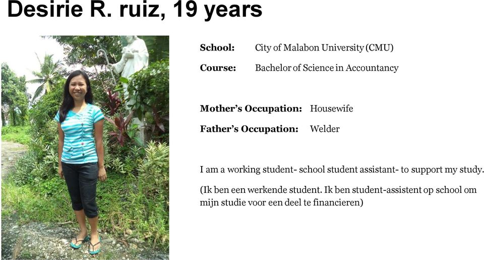 Accountancy Mother s Occupation: Housewife Welder I am a working student-