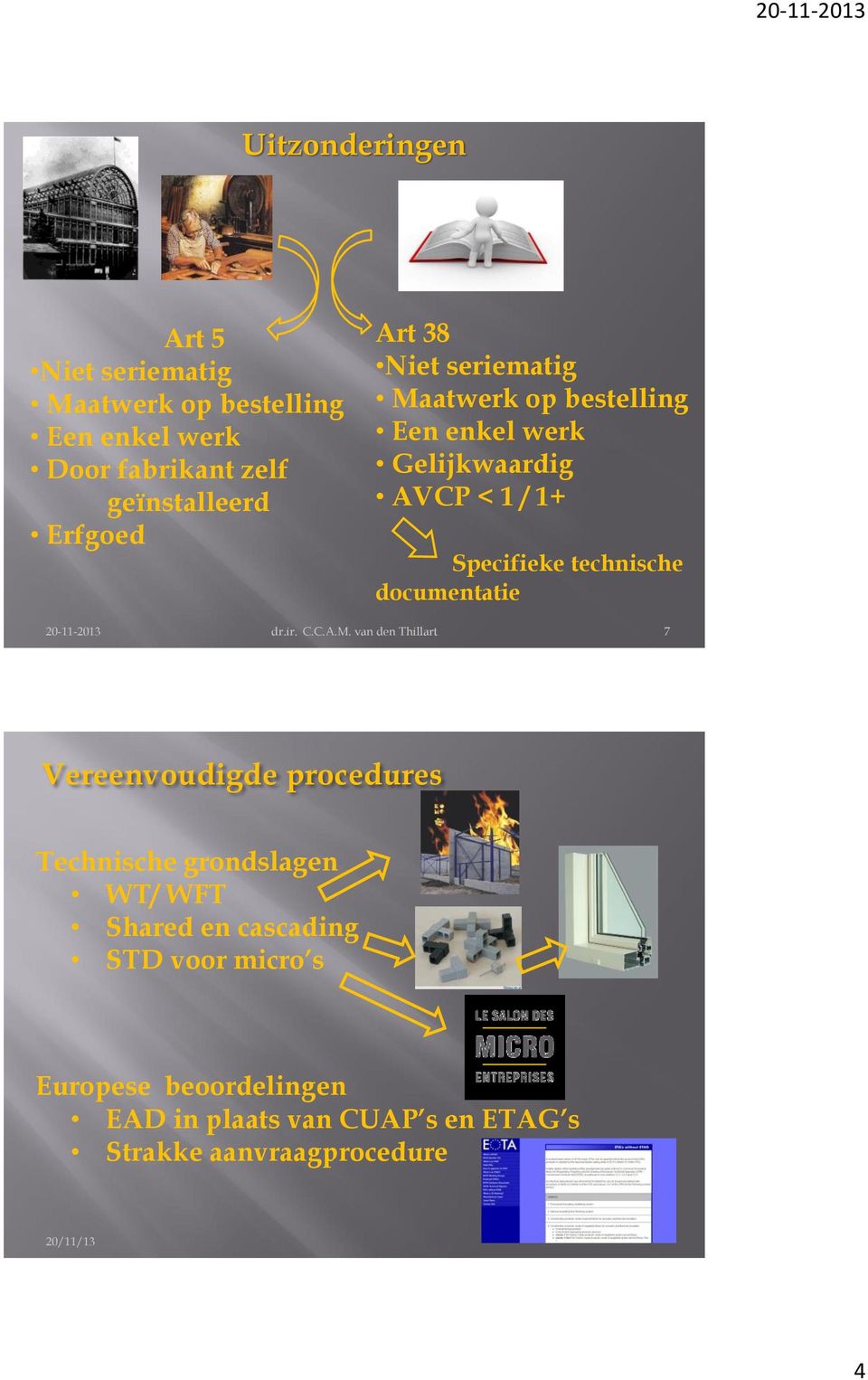 1+ Specifieke technische documentatie 7 Vereenvoudigde procedures Technische grondslagen WT/ WFT Shared en