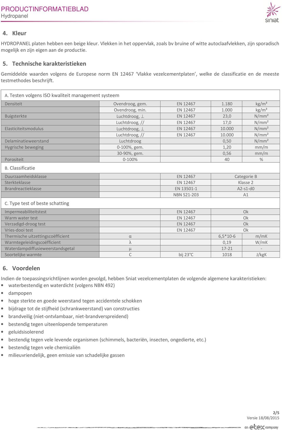 Testen volgens ISO kwaliteit management systeem Densiteit Ovendroog, gem. EN 12467 1.