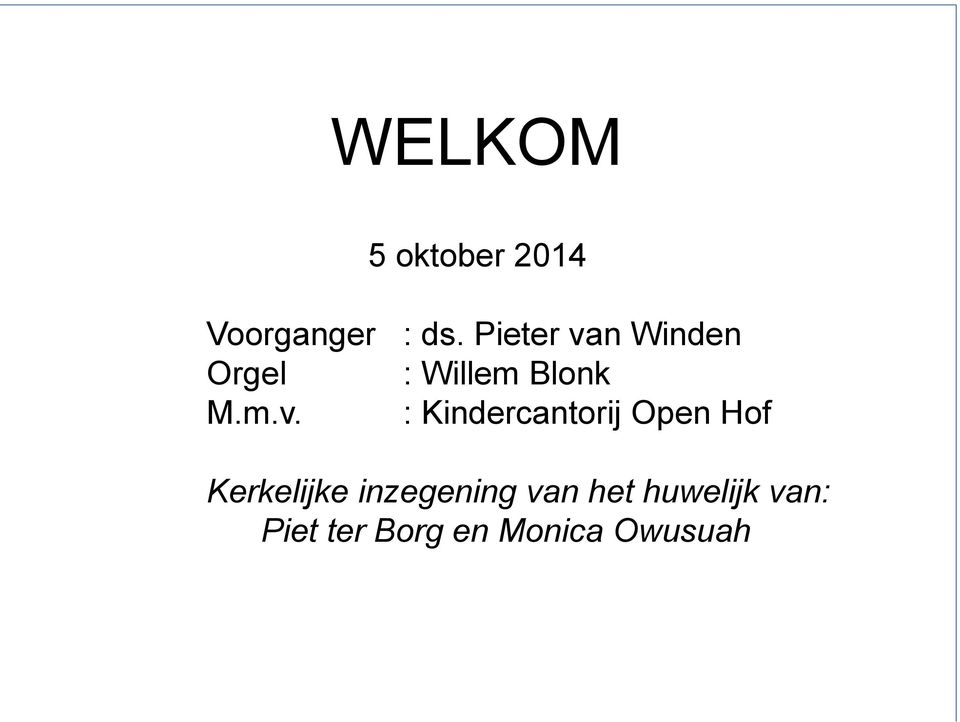 n Winden Orgel : Willem Blonk M.m.v.