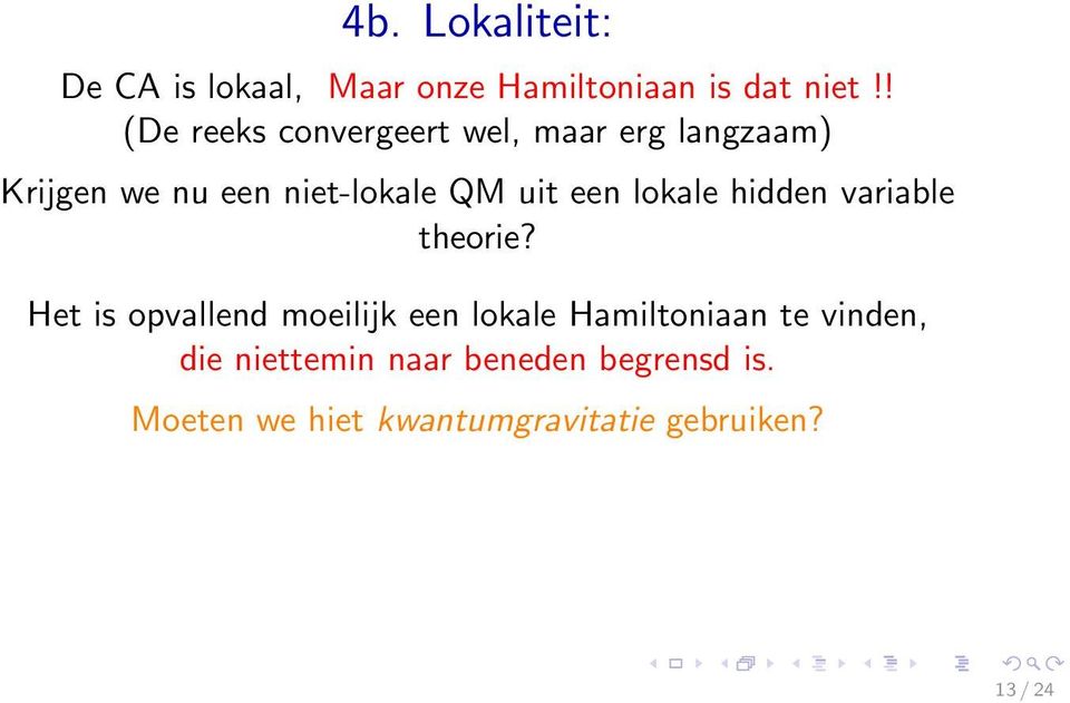 een lokale hidden variable theorie?