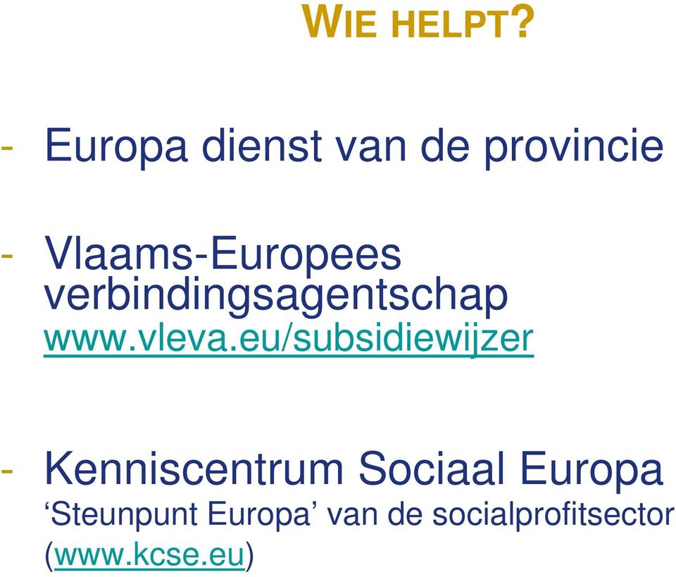 Vlaams-Europees verbindingsagentschap www.vleva.