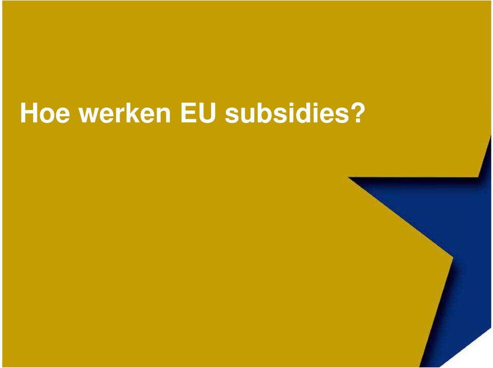 subsidies?