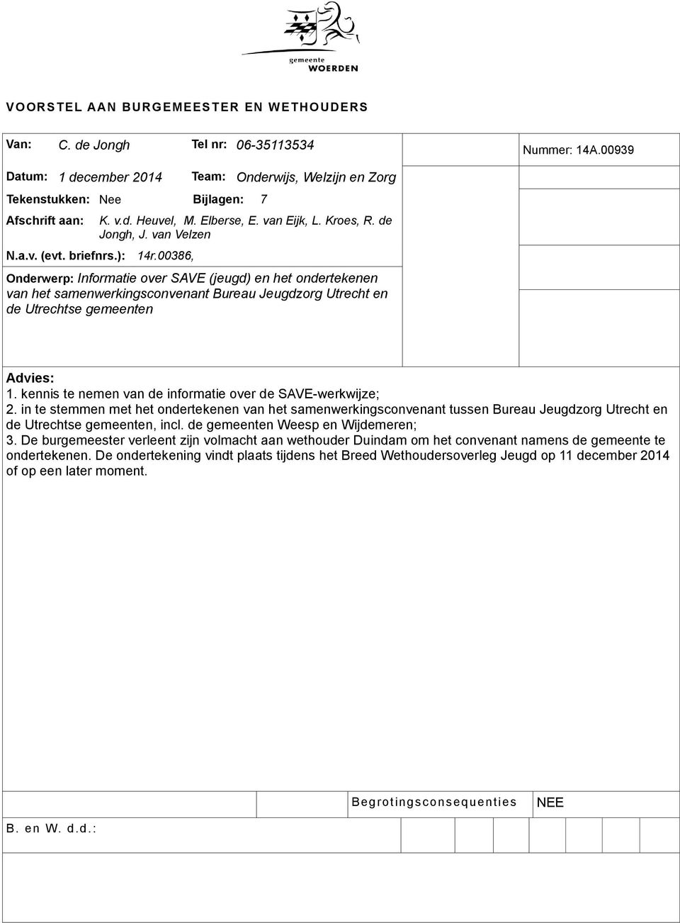 00386, Onderwerp: Informatie over SAVE (jeugd) en het ondertekenen van het samenwerkingsconvenant Bureau Jeugdzorg Utrecht en de Utrechtse gemeenten Advies: 1.