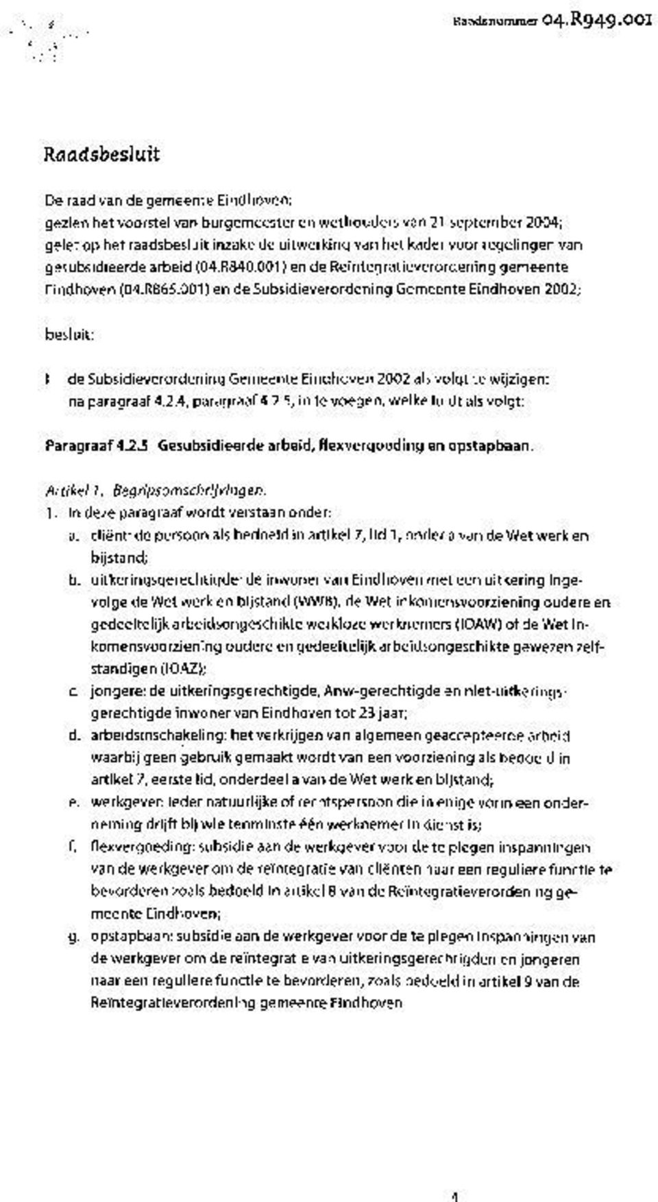 regelingen van gesubsidieerde arbeid (04.R840.001) en de Reintegratieverordening gemeente Eindhoven (04.R865.