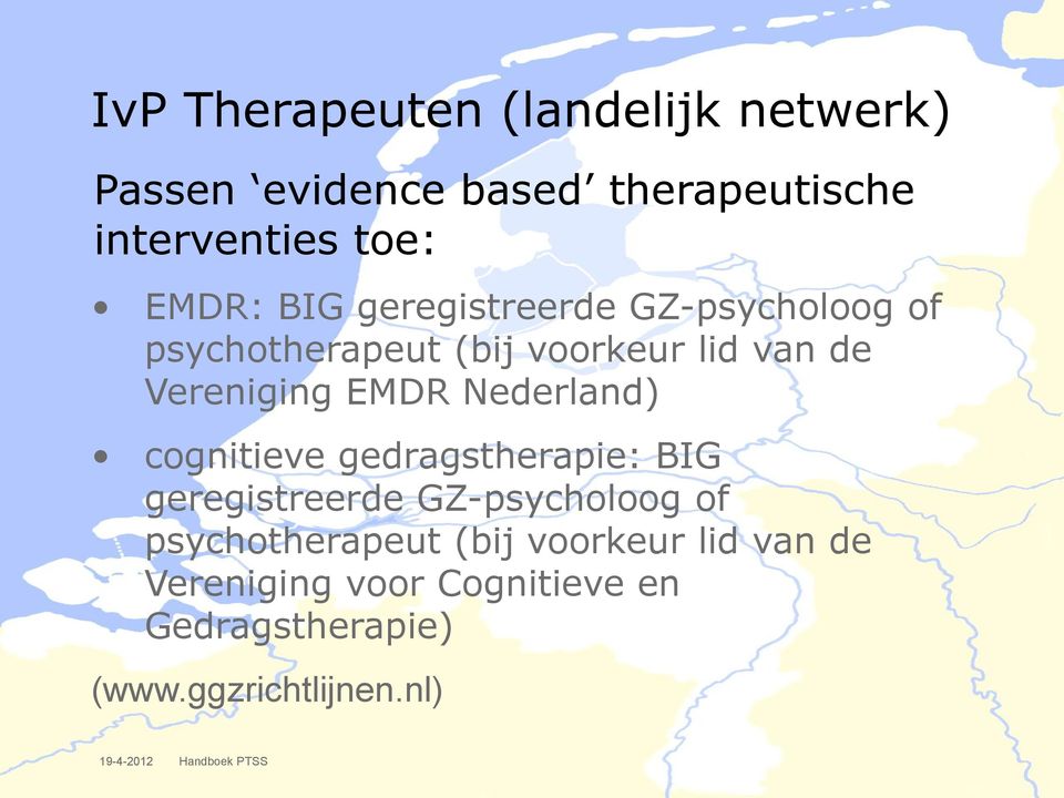 EMDR Nederland) cognitieve gedragstherapie: BIG geregistreerde GZ-psycholoog of