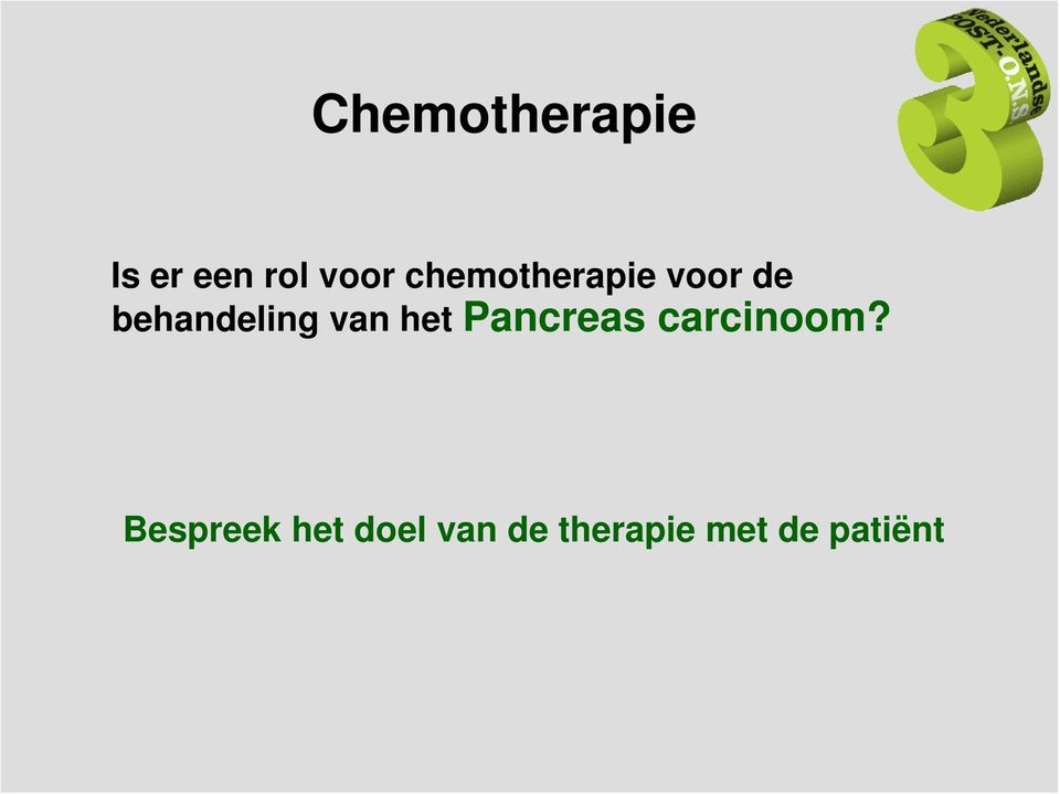 van het Pancreas carcinoom?