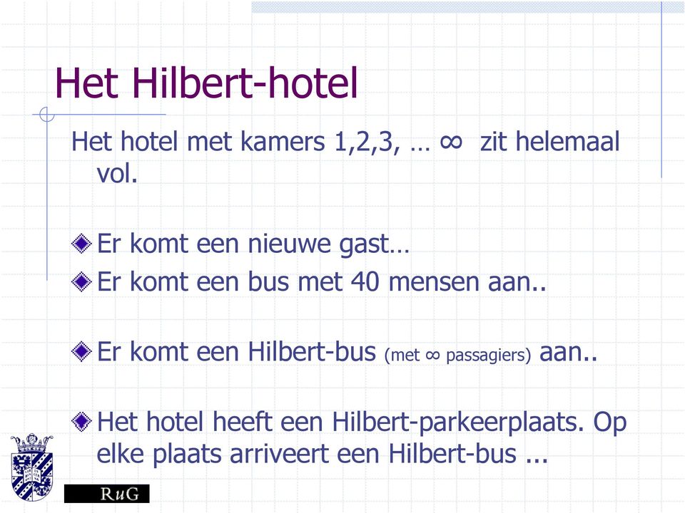 . Er komt een Hilbert-bus (met passagiers) aan.
