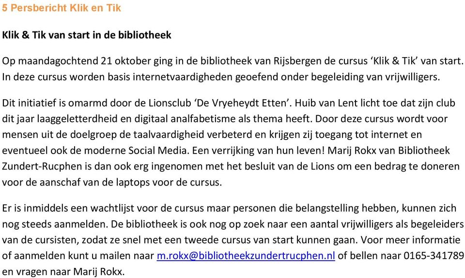 Huib van Lent licht toe dat zijn club dit jaar laaggeletterdheid en digitaal analfabetisme als thema heeft.